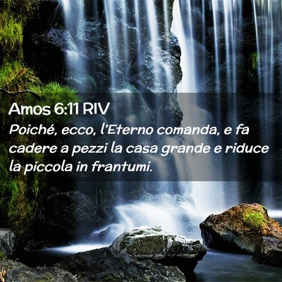 Picture 02 - Amos 6:11 RIV - Poiché, ecco, l’Eterno comanda, e fa cadere a - Bible Verse Picture