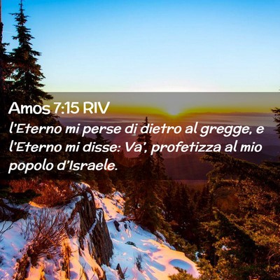 Picture 02 - Amos 7:15 RIV - l’Eterno mi perse di dietro al gregge, e - Bible Verse Picture