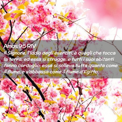 Picture 02 - Amos 9:5 RIV - Il Signore, l’Iddio degli eserciti, è quegli - Bible Verse Picture