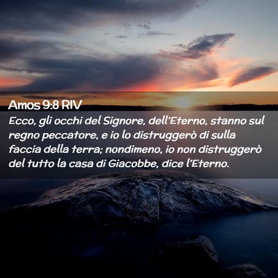 Picture 02 - Amos 9:8 RIV - Ecco, gli occhi del Signore, dell’Eterno, - Bible Verse Picture