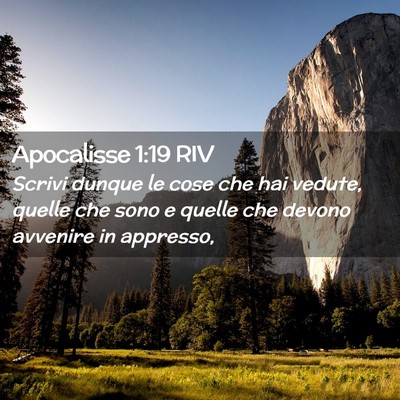 Picture 02 - Apocalisse 1:19 RIV - Scrivi dunque le cose che hai vedute, quelle che - Bible Verse Picture