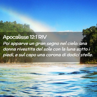Picture 02 - Apocalisse 12:1 RIV - Poi apparve un gran segno nel cielo: una donna - Bible Verse Picture