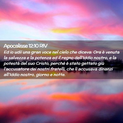 Picture 02 - Apocalisse 12:10 RIV - Ed io udii una gran voce nel cielo che diceva: - Bible Verse Picture