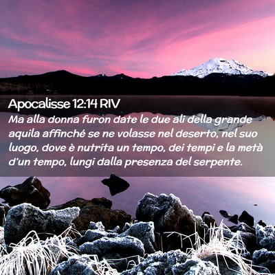 Picture 02 - Apocalisse 12:14 RIV - Ma alla donna furon date le due ali della grande - Bible Verse Picture