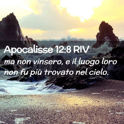 Picture 02 - Apocalisse 12:8 RIV - ma non vinsero, e il luogo loro non fu più - Bible Verse Picture