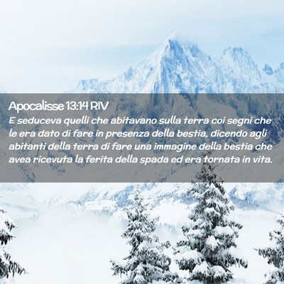 Picture 02 - Apocalisse 13:14 RIV - E seduceva quelli che abitavano sulla terra coi - Bible Verse Picture