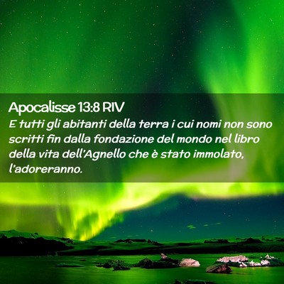 Picture 02 - Apocalisse 13:8 RIV - E tutti gli abitanti della terra i cui nomi non - Bible Verse Picture