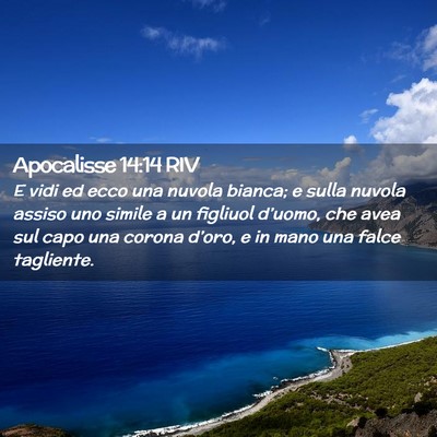 Picture 02 - Apocalisse 14:14 RIV - E vidi ed ecco una nuvola bianca; e sulla nuvola - Bible Verse Picture