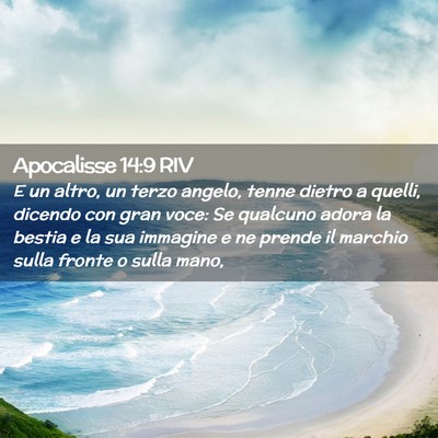 Picture 02 - Apocalisse 14:9 RIV - E un altro, un terzo angelo, tenne dietro a - Bible Verse Picture