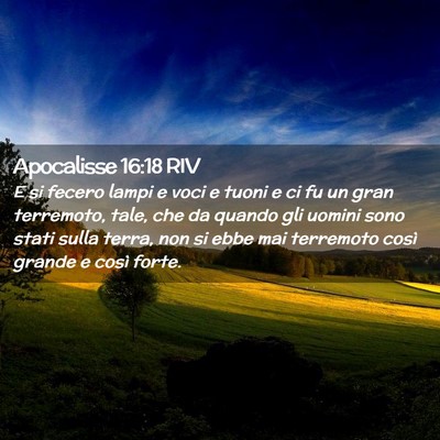 Picture 02 - Apocalisse 16:18 RIV - E si fecero lampi e voci e tuoni e ci fu un gran - Bible Verse Picture