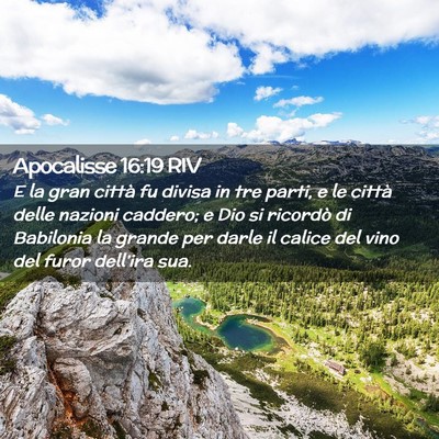 Picture 02 - Apocalisse 16:19 RIV - E la gran città fu divisa in tre parti, e le - Bible Verse Picture