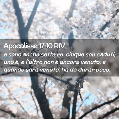 Picture 02 - Apocalisse 17:10 RIV - e sono anche sette re: cinque son caduti, uno è, - Bible Verse Picture