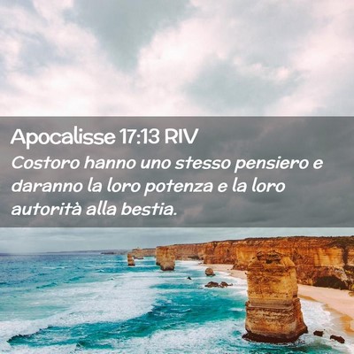 Picture 02 - Apocalisse 17:13 RIV - Costoro hanno uno stesso pensiero e daranno la - Bible Verse Picture