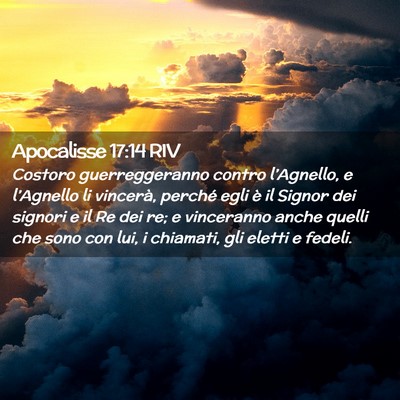 Picture 02 - Apocalisse 17:14 RIV - Costoro guerreggeranno contro l’Agnello, e - Bible Verse Picture