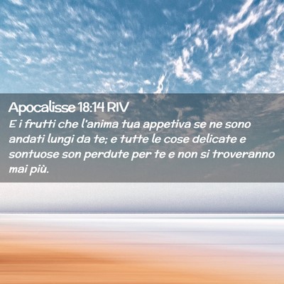 Picture 02 - Apocalisse 18:14 RIV - E i frutti che l’anima tua appetiva se ne sono - Bible Verse Picture