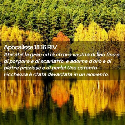 Picture 02 - Apocalisse 18:16 RIV - Ahi! ahi! la gran città ch’era vestita di lino - Bible Verse Picture