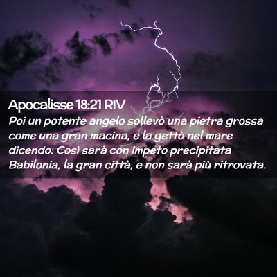 Picture 02 - Apocalisse 18:21 RIV - Poi un potente angelo sollevò una pietra grossa - Bible Verse Picture