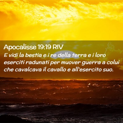 Picture 02 - Apocalisse 19:19 RIV - E vidi la bestia e i re della terra e i loro - Bible Verse Picture