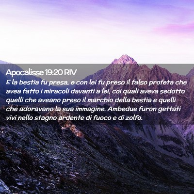 Picture 02 - Apocalisse 19:20 RIV - E la bestia fu presa, e con lei fu preso il falso - Bible Verse Picture