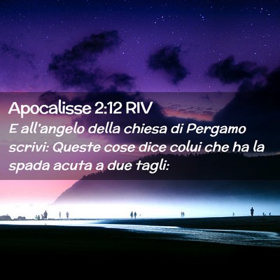 Picture 02 - Apocalisse 2:12 RIV - E all’angelo della chiesa di Pergamo scrivi: - Bible Verse Picture