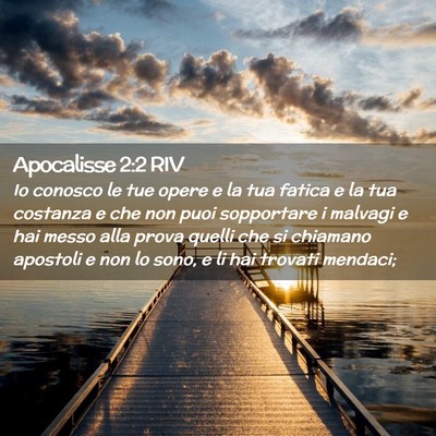 Picture 02 - Apocalisse 2:2 RIV - Io conosco le tue opere e la tua fatica e la tua - Bible Verse Picture
