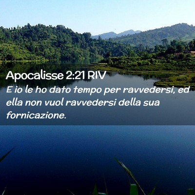 Picture 02 - Apocalisse 2:21 RIV - E io le ho dato tempo per ravvedersi, ed ella non - Bible Verse Picture