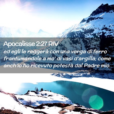 Picture 02 - Apocalisse 2:27 RIV - ed egli le reggerà con una verga di ferro - Bible Verse Picture