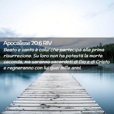Picture 02 - Apocalisse 20:6 RIV - Beato e santo è colui che partecipa alla prima - Bible Verse Picture