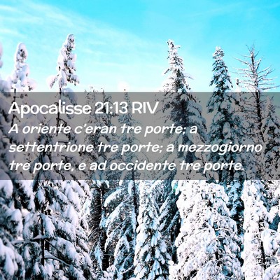Picture 02 - Apocalisse 21:13 RIV - A oriente c’eran tre porte; a settentrione tre - Bible Verse Picture
