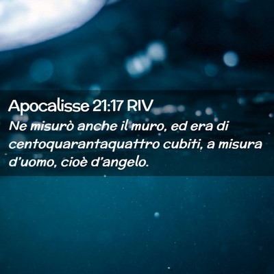 Picture 02 - Apocalisse 21:17 RIV - Ne misurò anche il muro, ed era di - Bible Verse Picture
