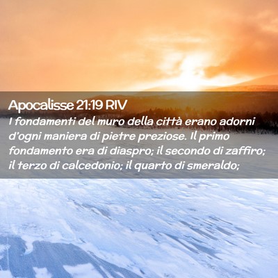 Picture 02 - Apocalisse 21:19 RIV - I fondamenti del muro della città erano adorni - Bible Verse Picture