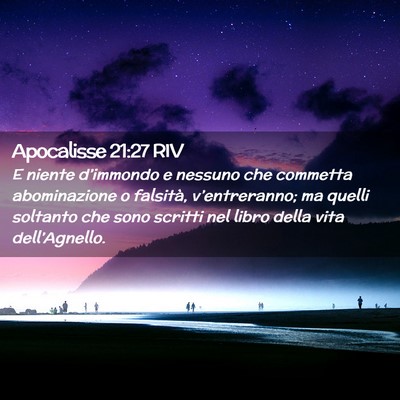 Picture 02 - Apocalisse 21:27 RIV - E niente d’immondo e nessuno che commetta - Bible Verse Picture