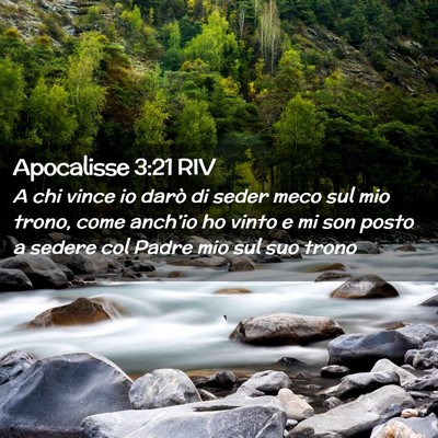 Picture 02 - Apocalisse 3:21 RIV - A chi vince io darò di seder meco sul mio trono, - Bible Verse Picture