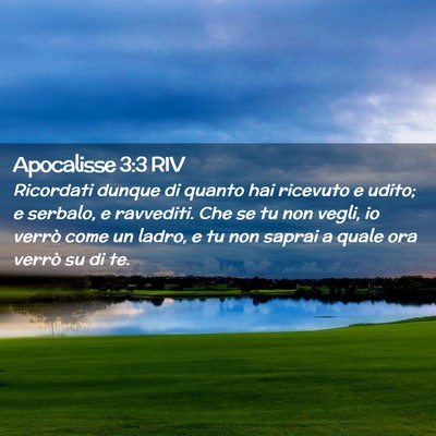 Picture 02 - Apocalisse 3:3 RIV - Ricordati dunque di quanto hai ricevuto e udito; - Bible Verse Picture