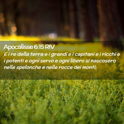 Picture 02 - Apocalisse 6:15 RIV - E i re della terra e i grandi e i capitani e i - Bible Verse Picture