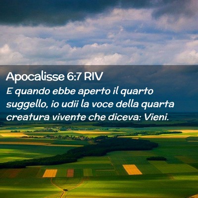 Picture 02 - Apocalisse 6:7 RIV - E quando ebbe aperto il quarto suggello, io udii - Bible Verse Picture