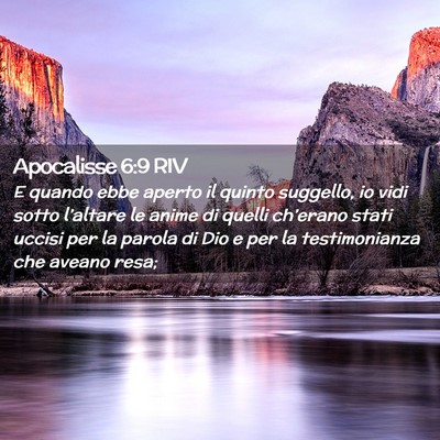 Picture 02 - Apocalisse 6:9 RIV - E quando ebbe aperto il quinto suggello, io vidi - Bible Verse Picture