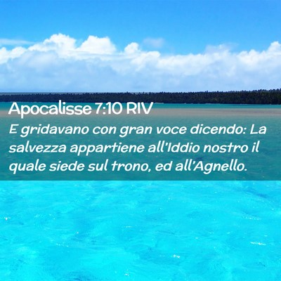 Picture 02 - Apocalisse 7:10 RIV - E gridavano con gran voce dicendo: La salvezza - Bible Verse Picture