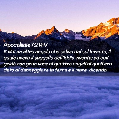 Picture 02 - Apocalisse 7:2 RIV - E vidi un altro angelo che saliva dal sol - Bible Verse Picture
