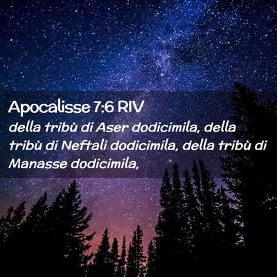 Picture 02 - Apocalisse 7:6 RIV - della tribù di Aser dodicimila, della tribù di - Bible Verse Picture
