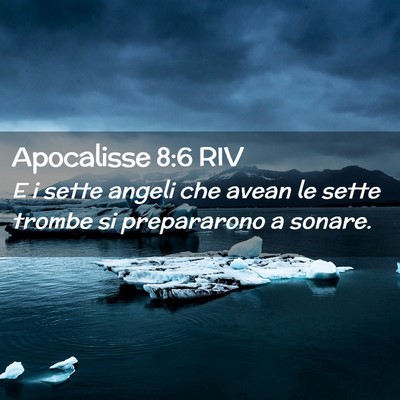 Picture 02 - Apocalisse 8:6 RIV - E i sette angeli che avean le sette trombe si - Bible Verse Picture