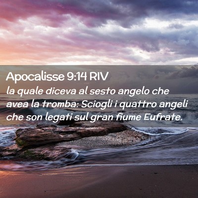 Picture 02 - Apocalisse 9:14 RIV - la quale diceva al sesto angelo che avea la - Bible Verse Picture