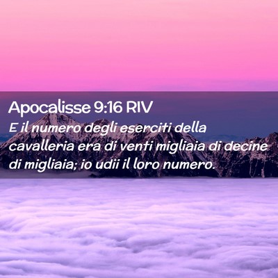 Picture 02 - Apocalisse 9:16 RIV - E il numero degli eserciti della cavalleria era - Bible Verse Picture