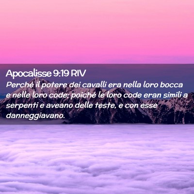 Picture 02 - Apocalisse 9:19 RIV - Perché il potere dei cavalli era nella loro - Bible Verse Picture