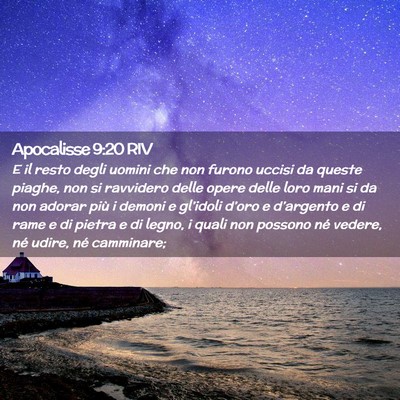 Picture 02 - Apocalisse 9:20 RIV - E il resto degli uomini che non furono uccisi da - Bible Verse Picture
