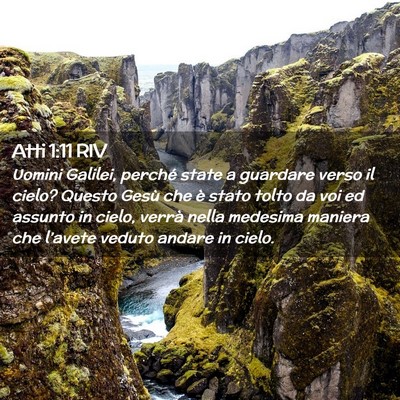 Picture 02 - Atti 1:11 RIV - Uomini Galilei, perché state a guardare verso il - Bible Verse Picture