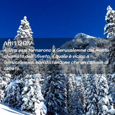 Picture 02 - Atti 1:12 RIV - Allora essi tornarono a Gerusalemme dal monte - Bible Verse Picture