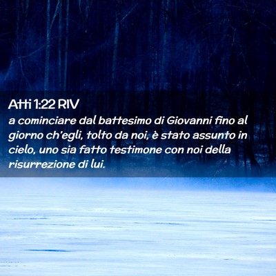 Picture 02 - Atti 1:22 RIV - a cominciare dal battesimo di Giovanni fino al - Bible Verse Picture