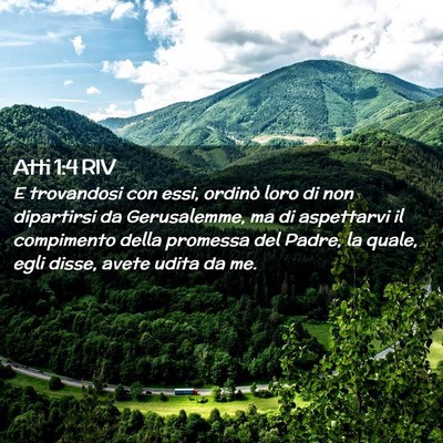 Picture 02 - Atti 1:4 RIV - E trovandosi con essi, ordinò loro di non - Bible Verse Picture