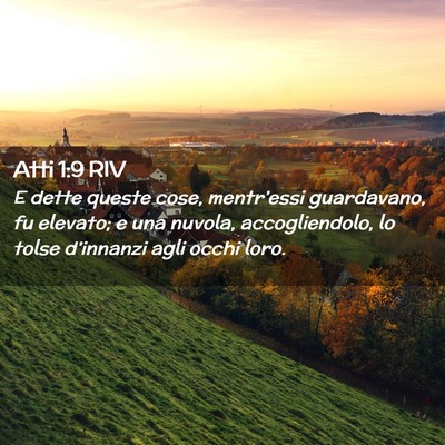 Picture 02 - Atti 1:9 RIV - E dette queste cose, mentr’essi guardavano, fu - Bible Verse Picture